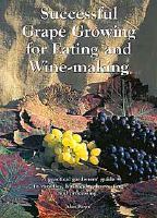 Successful Grape Growing For Eating and Winemaking
